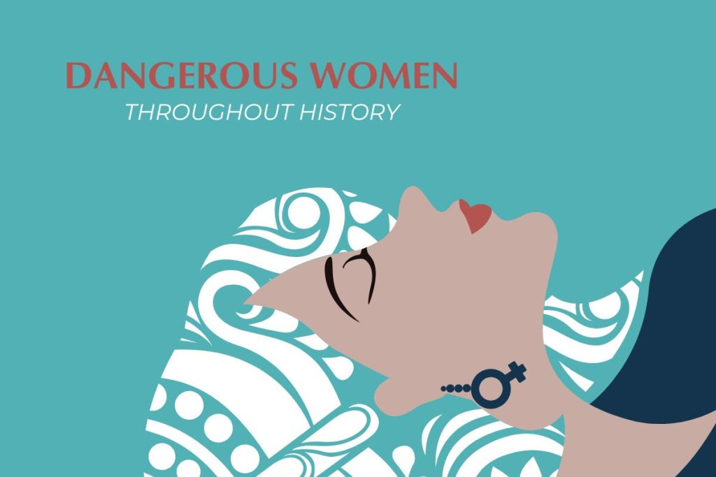 Dangerous Women Throughout History Imperia™ 5739